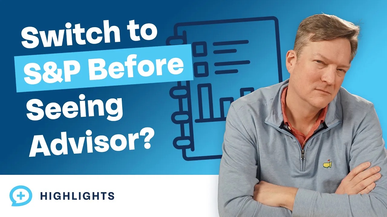 Should We Switch to S&P Before Hiring a Financial Advisor? Thumbnail