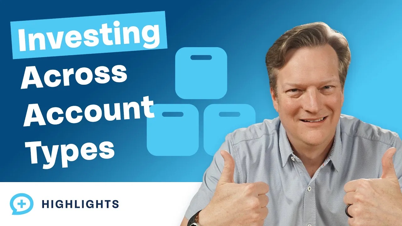 How Do You Invest Across Different Account Types? Thumbnail